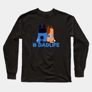 dadlife bluey art Long Sleeve T-Shirt